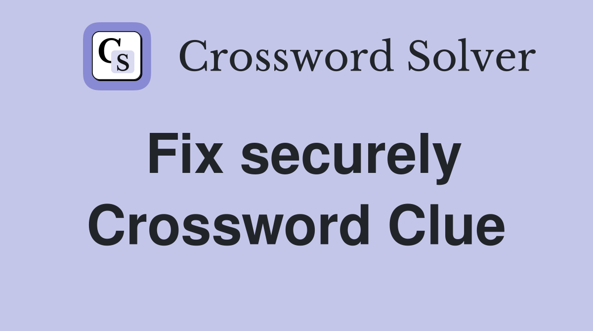 Solved: Fix Securely Crossword Clue from Puzzle Page Daily